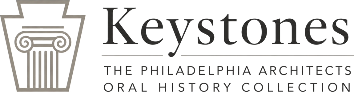 Keystones: The Philadelphia Architects Oral History Collection